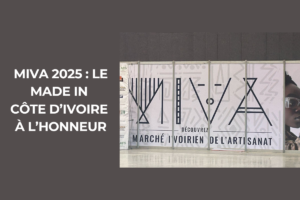 Read more about the article MIVA 2025 : Le Made in Côte d’ivoire à l’honneur