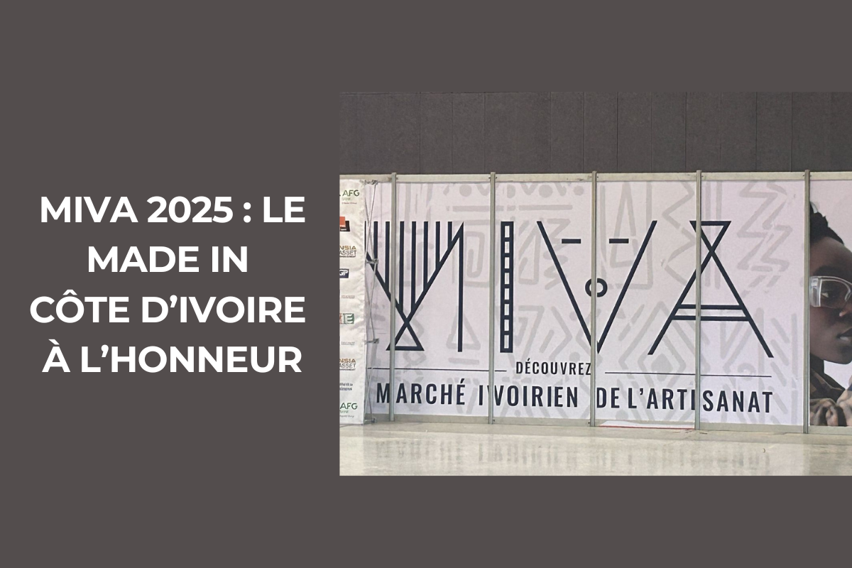 You are currently viewing MIVA 2025 : Le Made in Côte d’ivoire à l’honneur
