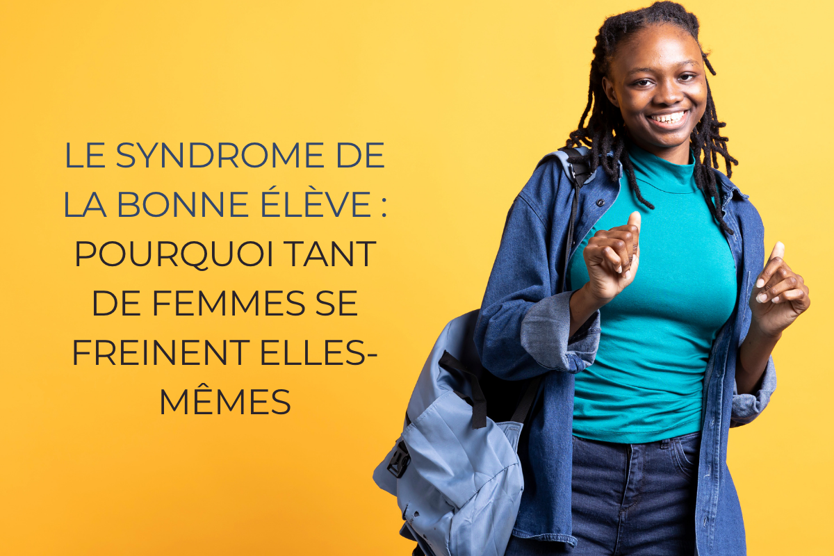 You are currently viewing Le Syndrome de la Bonne Élève : L’Histoire de Mireille et Pourquoi Tant de Femmes se Freinent Elles-Mêmes
